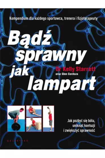 Bd sprawny jak lampart - Glen Cordoza, Kelly Starrett