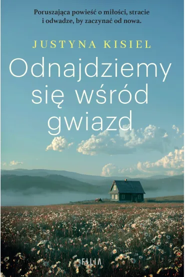 Odnajdziemy si� w�r�d gwiazd - Justyna  Kisiel