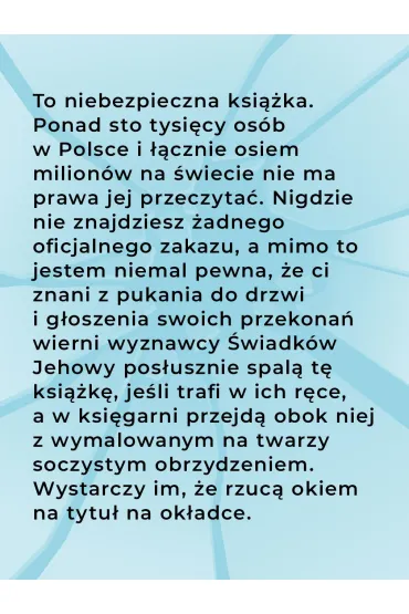 Jak rozbi�am szk�o. Moje dorastanie w�r�d �wiadk�w Jehowy - Tulia Topa