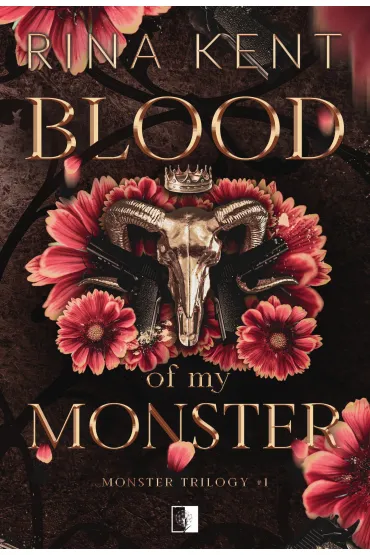 Blood of My Monster. Monster Trilogy. Tom 1 - Rina Kent