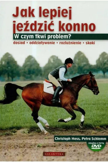 Jak lepiej je�dzi� konno 1 + dvd - Hess Christoph, Hessi Christoph, Petra Schlemm