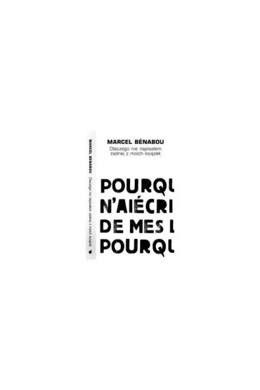 Dlaczego nie napisa�em �adnej z moich ksi��ek - Marcel Benabou