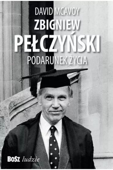 Zbigniew Pe�czy�ski. Podarunek �ycia - David  McAvoy