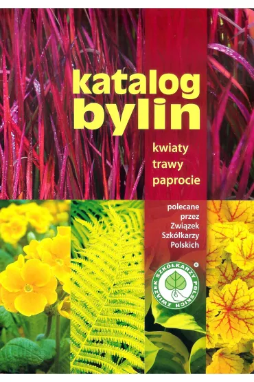 Katalog bylin. Kwiaty, trawy, paprocie