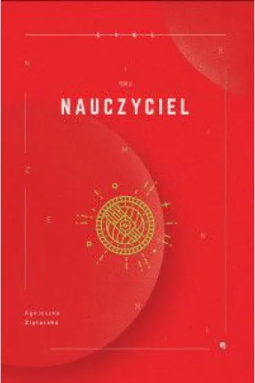 Nauczyciel. Niezmienni. Tom 2 - Agnieszka  Zi�tarska