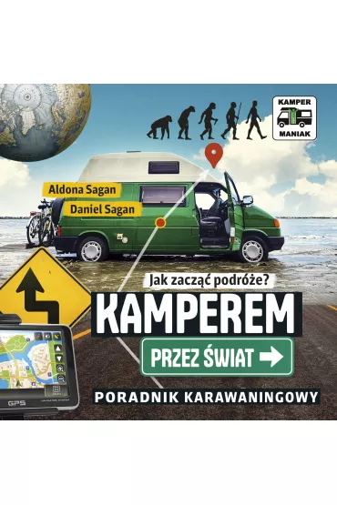 Audiobook Kamperem przez �wiat. Poradnik karawaningowy mp3 - Aldona Sagan, Daniel Sagan