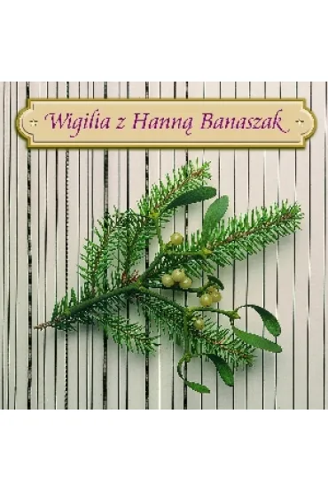 Wigilia z Hann� Banaszak CD