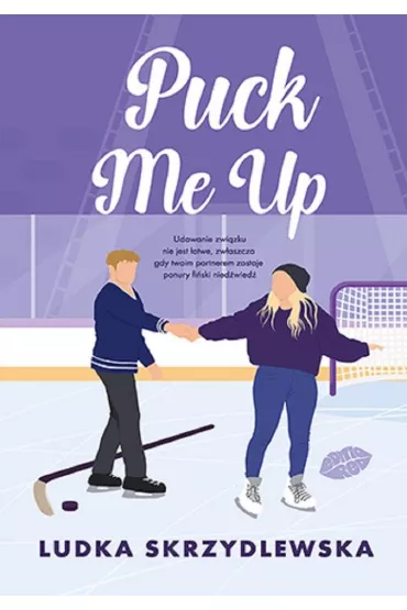 Puck me up - Ludka Skrzydlewska