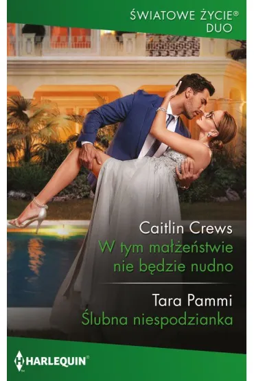 W tym ma��e�stwie nie b�dzie nudno �lubna niespodzianka - Caitlin Crews, Tara Pammi