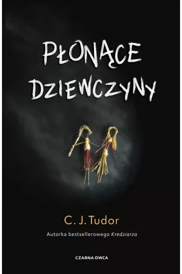 P�on�ce dziewczyny - C. J. Tudor