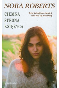 Ciemna strona ksi�yca - Roberts Nora