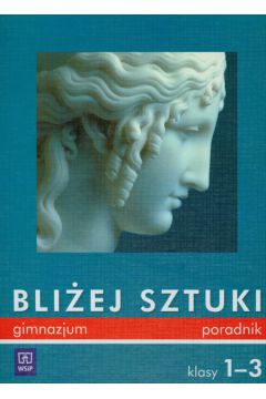 Bli�ej sztuki 1-3 Poradnik dla nauczyciela Segregator - Barbara Neubart