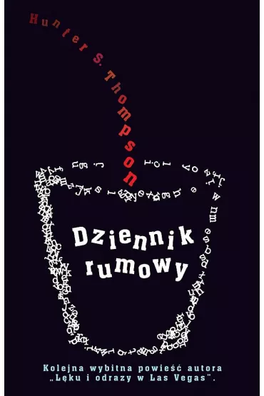 Dziennik rumowy - Hunter S. Thompson