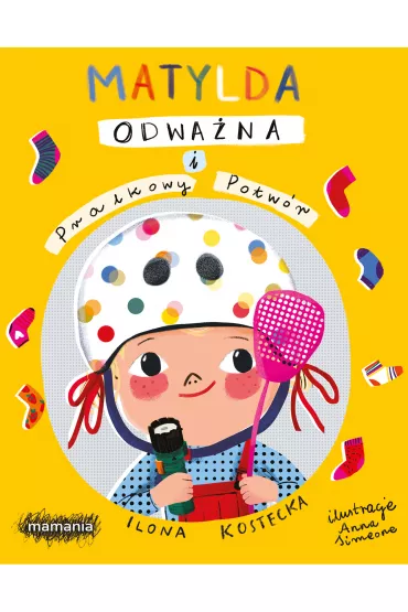 Matylda Odwa�na i Pralkowy Potw�r - Ilona  Kostecka