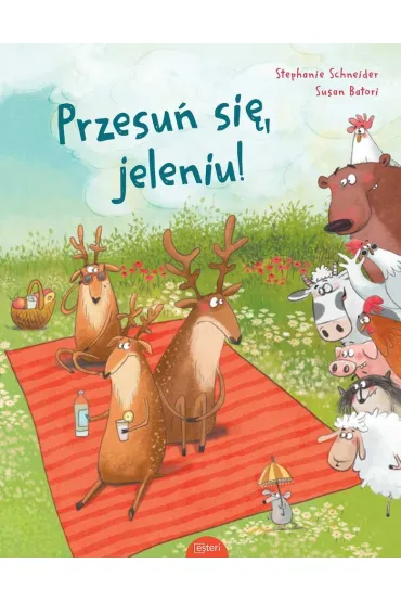 Przesu� si�, jeleniu! - Stephanie  Schneider, Susan  Batori
