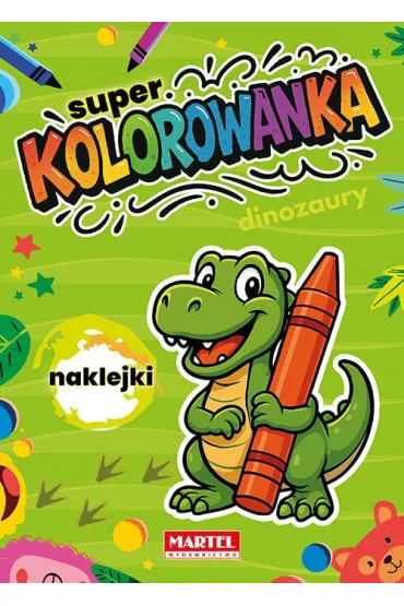 Super kolorowanka. Dinozaury z naklejkami - Natasza Korpik