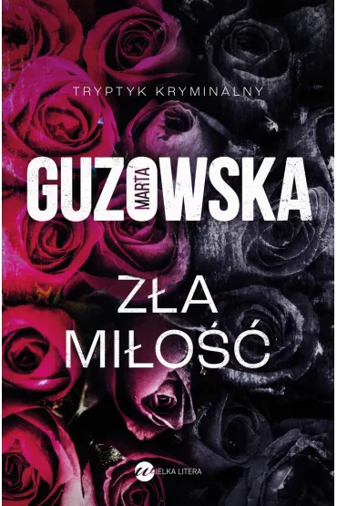 Z�a mi�o�� - Marta Guzowska