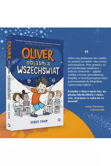 Oliver obja�nia wszech�wiat - Jorge Cham