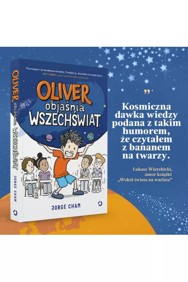 Oliver obja�nia wszech�wiat - Jorge Cham