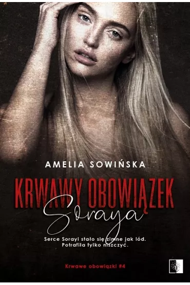 Soraya. Krwawy obowi�zek. Tom 4 - Amelia  Sowi�ska