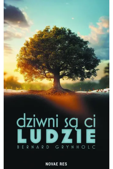 Dziwni s� ci ludzie - Bernard Grynholc