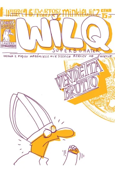 Vendetta brutto. Wilq Superbohater. Tom 16 - Bartosz Minkiewicz, Tomasz Minkiewicz