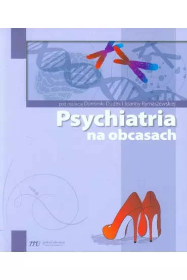 Psychiatria na obcasach - Dominika Dudek, Joanna Rymaszewska