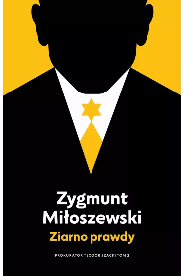 Ziarno prawdy. Cykl Teodor Szacki. Tom 2 - Zygmunt Mi�oszewski
