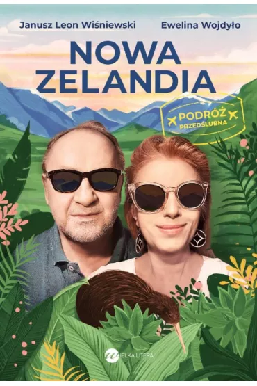 Nowa Zelandia. Podr� przed�lubna - Janusz Leon Wi�niewski, Ewelina  Wojdy�o