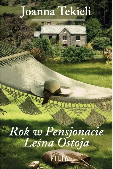 Rok w Pensjonacie Le�na Ostoja. Pensjonat Le�na Ostoja. Tom 2 - Joanna Tekieli