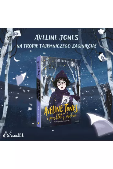Aveline Jones i przeklty kurhan. Aveline Jones. Tom 3 - Phil Hickes