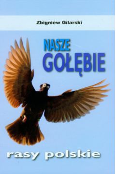 Nasze go��bie - Gilarski Zbigniew - Zbigniew Gilarski