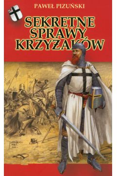 Sekretne sprawy Krzy�ak�w - Pizu�ski Pawe� - Pawe� Pizu�ski