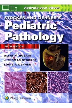 Stocker and Dehner's Pediatric Pathology Fifth edition