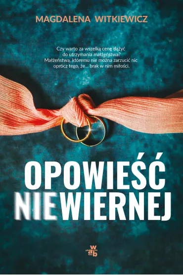 Opowie�� niewiernej - Magdalena Witkiewicz