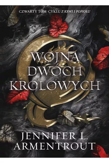 Wojna dw�ch kr�lowych. Krew i popi�. Tom 4 - Jennifer L. Armentrout
