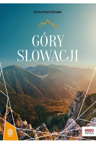 G�ry S�owacji. MountainBook. Wydanie 1 - Eliza Malawska-K�usek, Krzysztof Bzowski