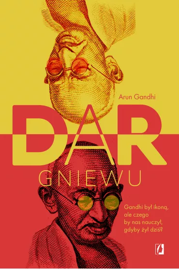 Dar gniewu - Arun Gandhi