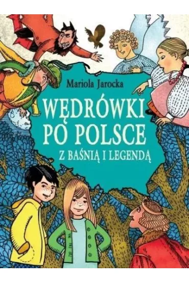 W�dr�wki po Polsce z ba�ni� i legend�