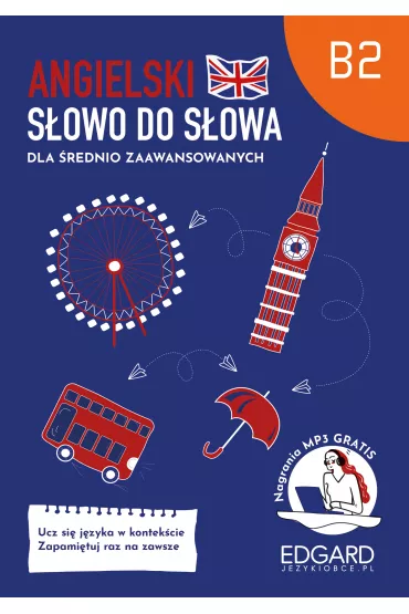 Angielski. S�owo do s�owa dla �rednio zaawansowanych B2
