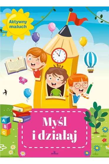 My�l i dzia�aj