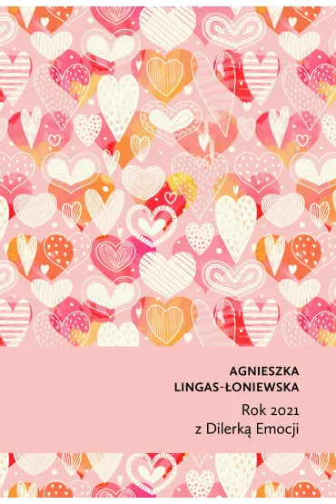 Rok 2021 z Dilerk� Emocji - Agnieszka Lingas-�oniewska