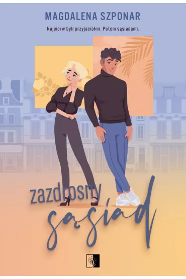 Zazdrosny s�siad. Rodze�stwo Mach. Tom 3 - Magdalena Szponar