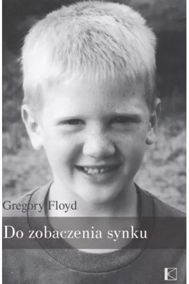 Do zobaczenia, synku - Floyd Gregory