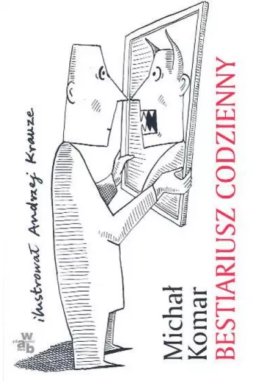Bestiariusz codzienny - Micha� Komar
