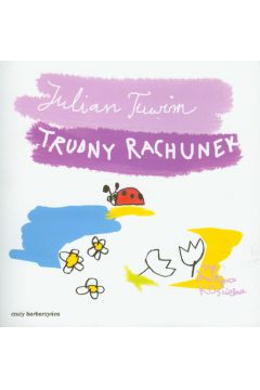 Trudny rachunek - Tuwim Julian