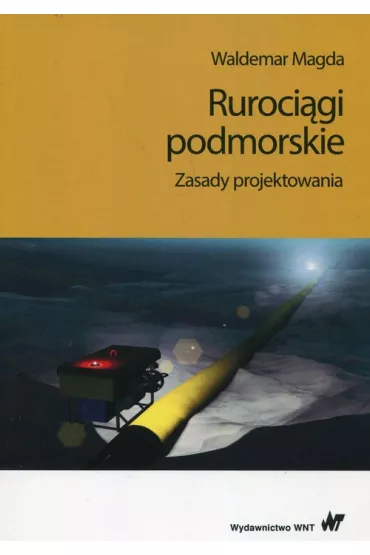 Ruroci�gi podmorskie. Zasady projektowania - Waldemar Magda