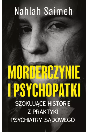 Morderczynie i psychopatki - Nahlah Saimeh