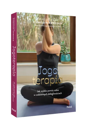 Jogoterapia. Jak szybko pom�c sobie w codziennych dolegliwo�ciach - Magdalena  Niemczuk-Kobosko