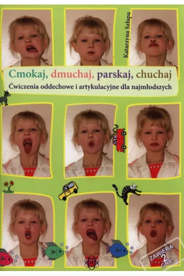 Cmokaj dmuchaj parskaj chuchaj �wiczenia oddechowe - Katarzyna Sz�apa